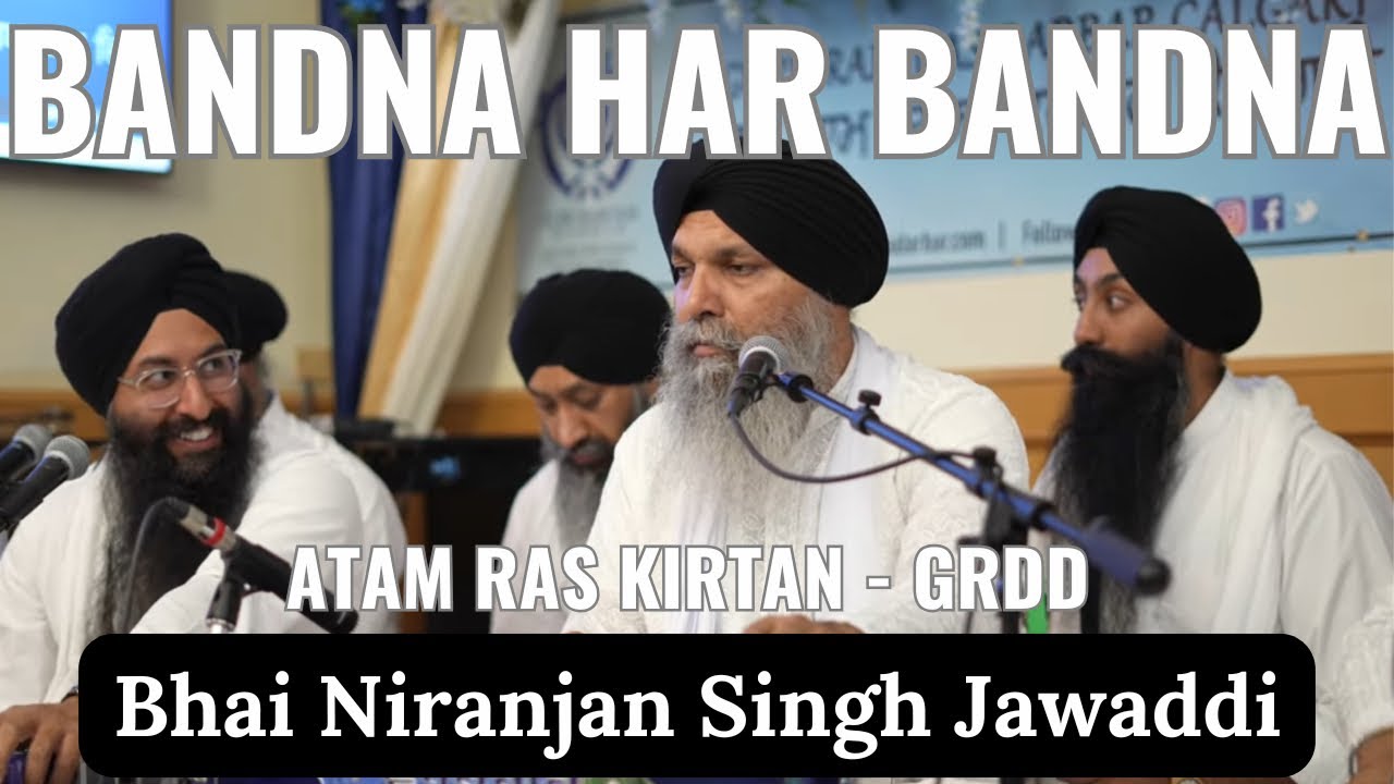 Bandna Har Bandna - Bhai Niranjan Singh Ji Jawaddi Kalan at Guru Ram Das Darbar, Calgary