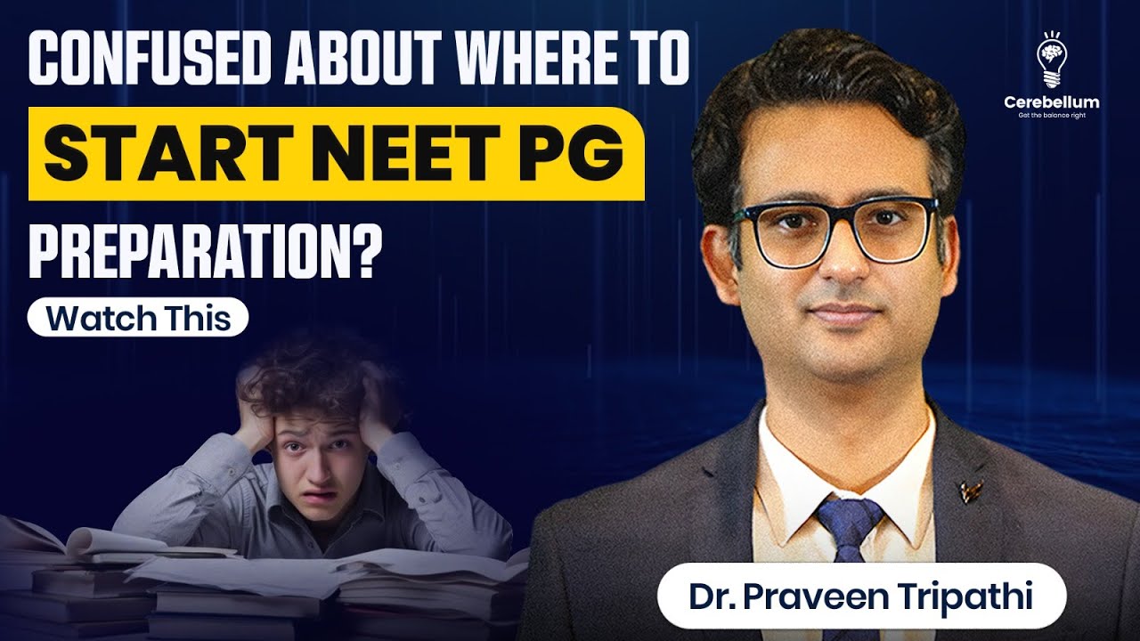 The Complete Guide to crack NEET PG/ INI CET with Dr. Praveen Tripathi