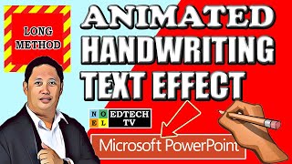 ANIMATED HANDWRITING TEXT EFFECT IN MICROSOFT POWERPOINT: LONG METHOD