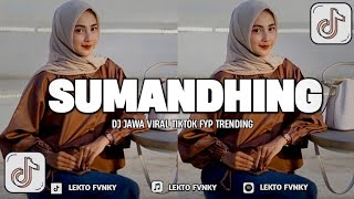 DJ SUMANDHING || SUMPAHING ATI SAYANG TANSAH SANDHINGAN VIRAL TIKTOK 2026