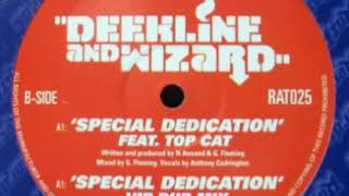 Deekline & Wizard - Special Dedication (Feat. Top Cat)