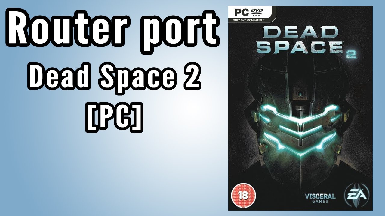 Aprire le porte del router per Dead Space 2 [PC] #58