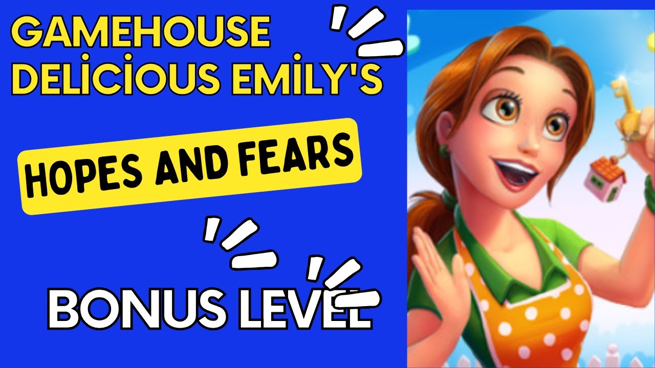 GameHouse Delicious Emily’s Hopes and Fears 2023 Bonus Level YouTube