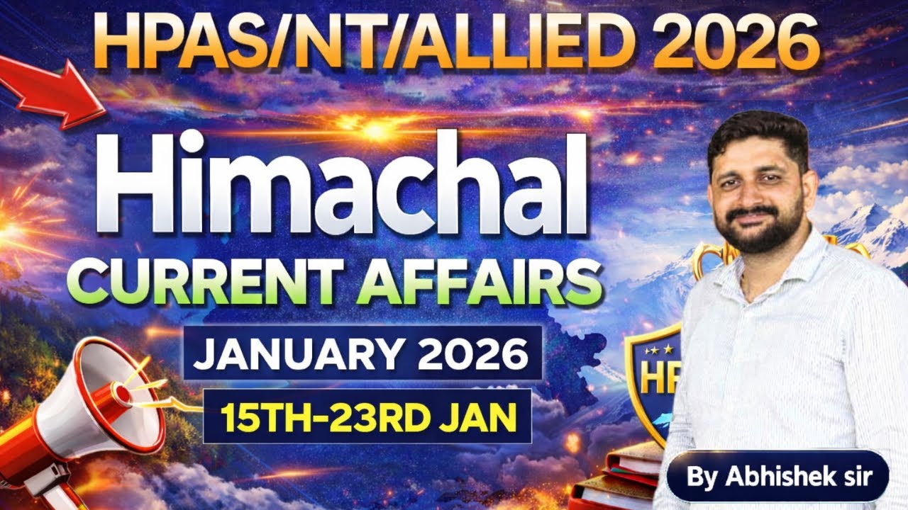 HPAS/NT/Allied 2026 I Himachal Pradesh Current Affairs | 15th- 23rd Jan 2026 