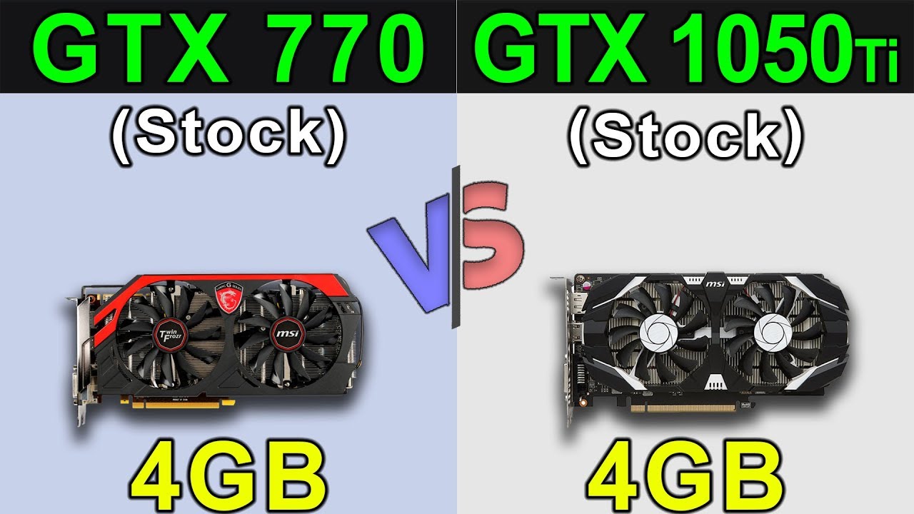 GTX 770 (4GB) VS GTX 1050 Ti (4GB) | New Games Benchmarks - YouTube