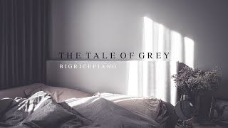 【SAD PIANO】 The Tale of Grey - Beautiful Piano Song to Relax, Study & Sleep 「BigRicePiano」 screenshot 5