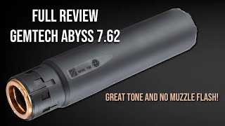 Gemtech Abyss 7.62 Suppressor! Unique Tone!
