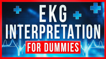 EKG Interpretation for DUMMIES