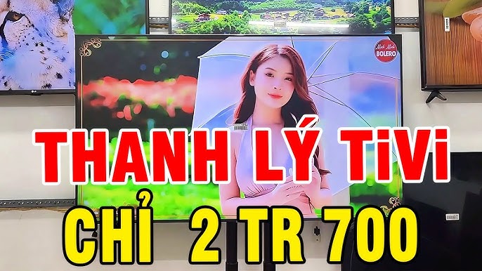 GIÁ RẺ 2 TR 700 || TiVi 43'' TCL - SONY - 49'' LG - 65'' SAMSUNG ...