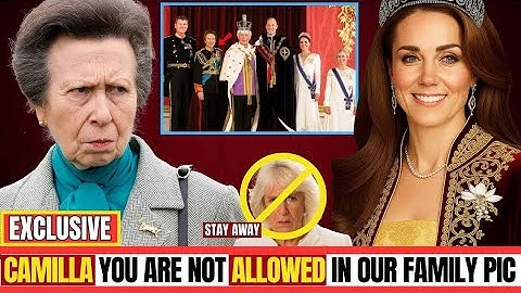 Princess Anne SHOCKS Camilla — Bans Her from Royal Photoshoot, Stands Firm with King & Catherine