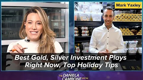 Best Gold, Silver Investment Plays Right Now, Top Holiday Tips: Mark Yaxley