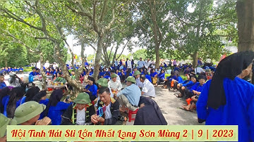 Hội Tình Hát Sli Lớn Nhất Lạng Sơn Mùng 2 | 9 | 2023