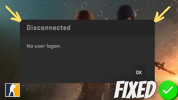 How To Fix CSGO No User Logon Error