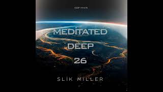 Meditated Deep 26