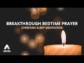 Undeniable breakthrough prayers  christian sleep meditations by tyler