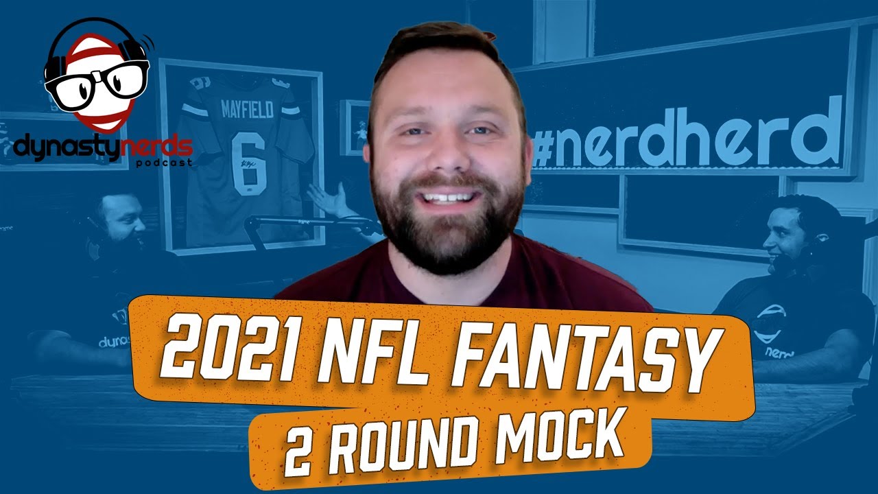 2-Round NFL Fantasy Mock Draft | 2021 Dynasty Fantasy Football