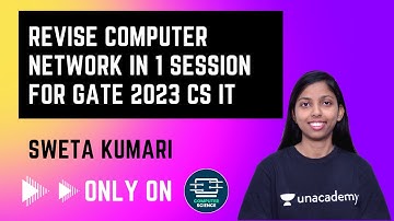 Revise Computer Network in 1 Session For GATE 2023 CS IT | Computer Science | Sweta Kumari