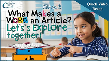 Class 3 Articles | English Olympiad | CREST Olympiads