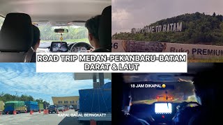 Road trip lintas laut sumatera🚗🚢 Medan-Pku-Batam | Indonesia