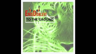 To The Ground (Original Mix)