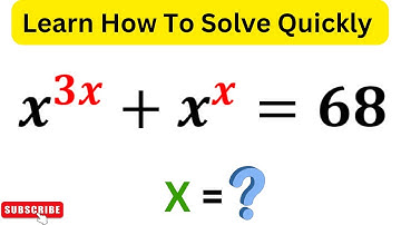 IF x^3x+x^x=68 Then X=? | Learn How To Solve Quickly