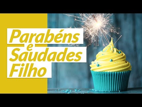 FELIZ ANIVERSÁRIO FILHO