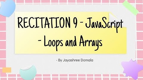 Spring 2022 - CS 170 - Recitation 09 - JavaScript - Loops and Arrays
