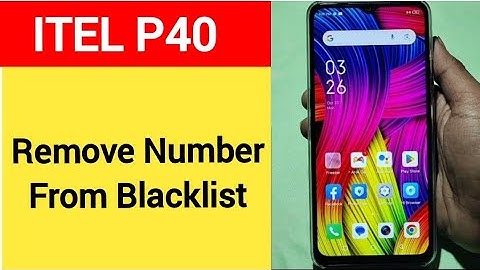 How to remove number from blacklist, Itel p40 me call block kaise karen