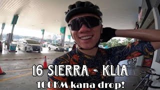 16 Sierra - KLIA 100KM! Kana Drop!