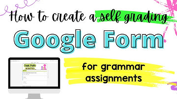 How to create a self grading Google Form for Grammar Assignments