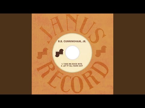 B.B. Cunningham — Let It All Hang Out