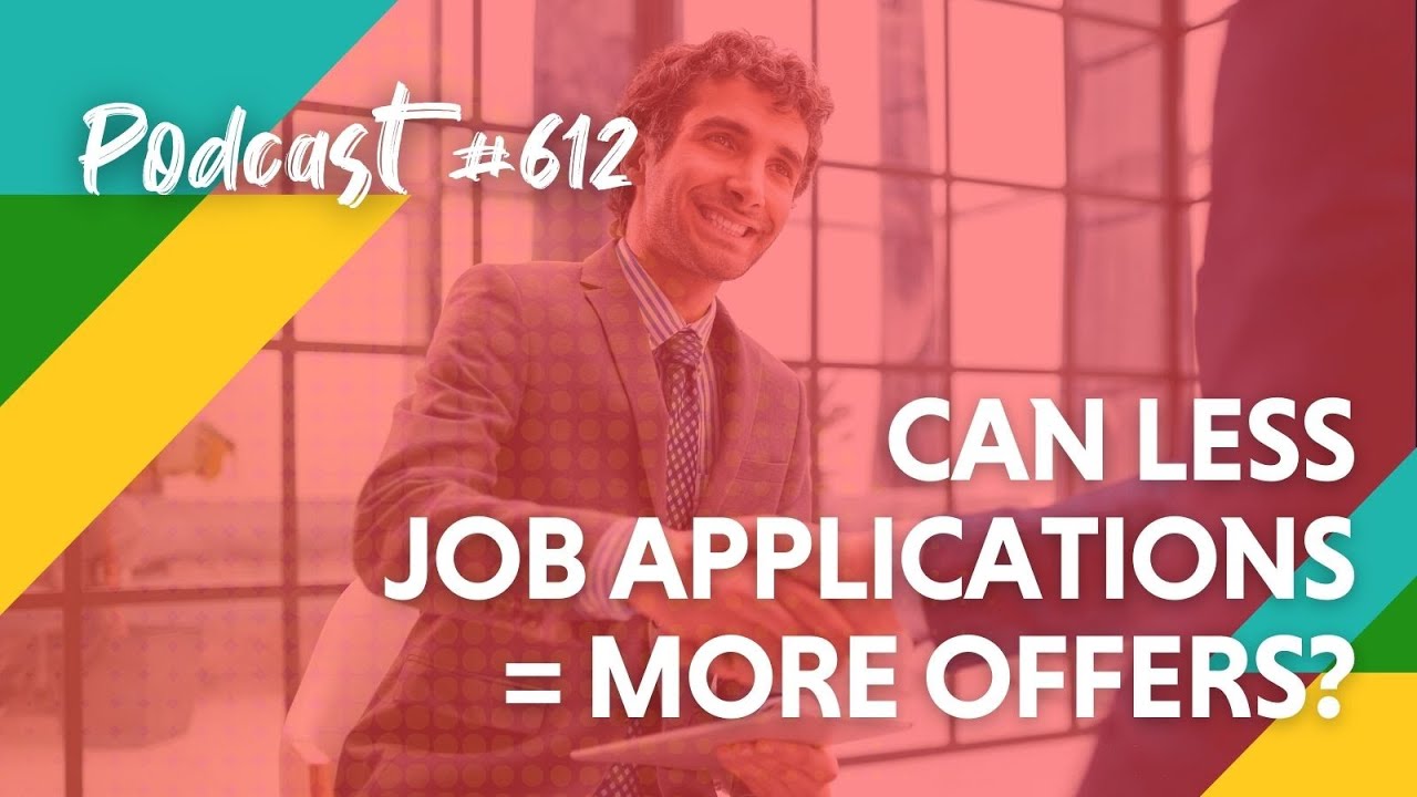 Can Less Job Applications = More Offers? | Happen To Your Career ...