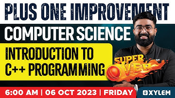 Plus One Improvement - Computer Science - Super Over - Day 6 | Xylem Plus Two