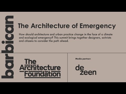 Watch the Architecture of Emergency live from the Barbican Centre - Watch the Architecture of Emergency live from the Barbican Centre