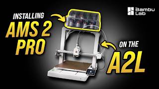 Bambu Lab A2L: AMS 2 Pro Setup + Top Mount Install Guide