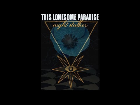 This Lonesome Paradise - "Night Stalker"