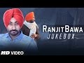 Latest Punjabi Songs: Ranjit Bawa All Songs | Video Jukebox | T-Series Apna Punjab