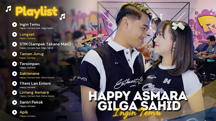 HAPPY ASMARA feat. GILGA SAHID - INGIN TEMU [ OFFICIAL LIVE MUSIC VIDEO ] | STM SAMPEK TEKANE MATI
