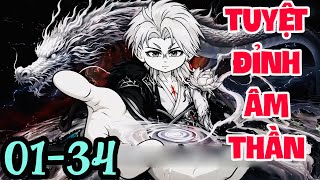 FULL ( TẬP 01-34 ) | TUYỆT ĐỈNH ÂM THẦN | MYMY VIETSUB