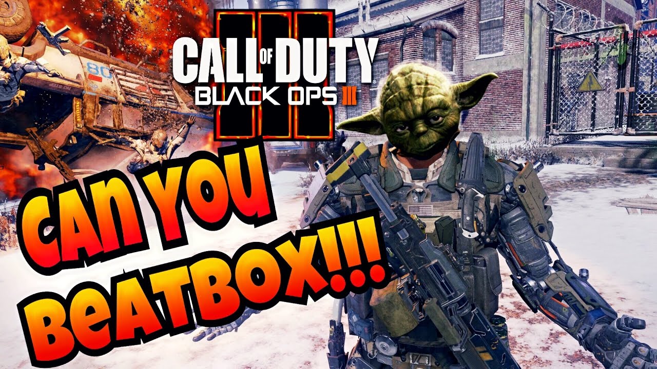 Black Ops 3   "CAN YOU BEATBOX!!!"