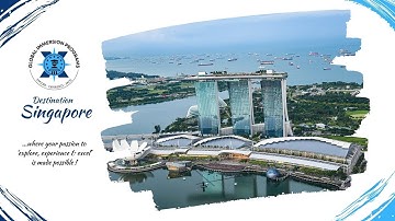 Global Immersion Program for Indian Students - Destination Singapore