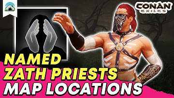 Best Named Zath Priest Locations: Where to find T4 Zath Priests - Guide | Conan Exiles