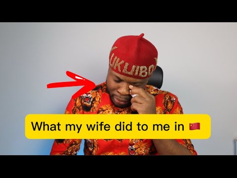 What My Wife Did To Me In China
