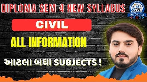 DIPLOMA SEM 4 NEW SYLLABUS || CIVIL || ALL INFORMATION || GTU EXAM SUBJECT