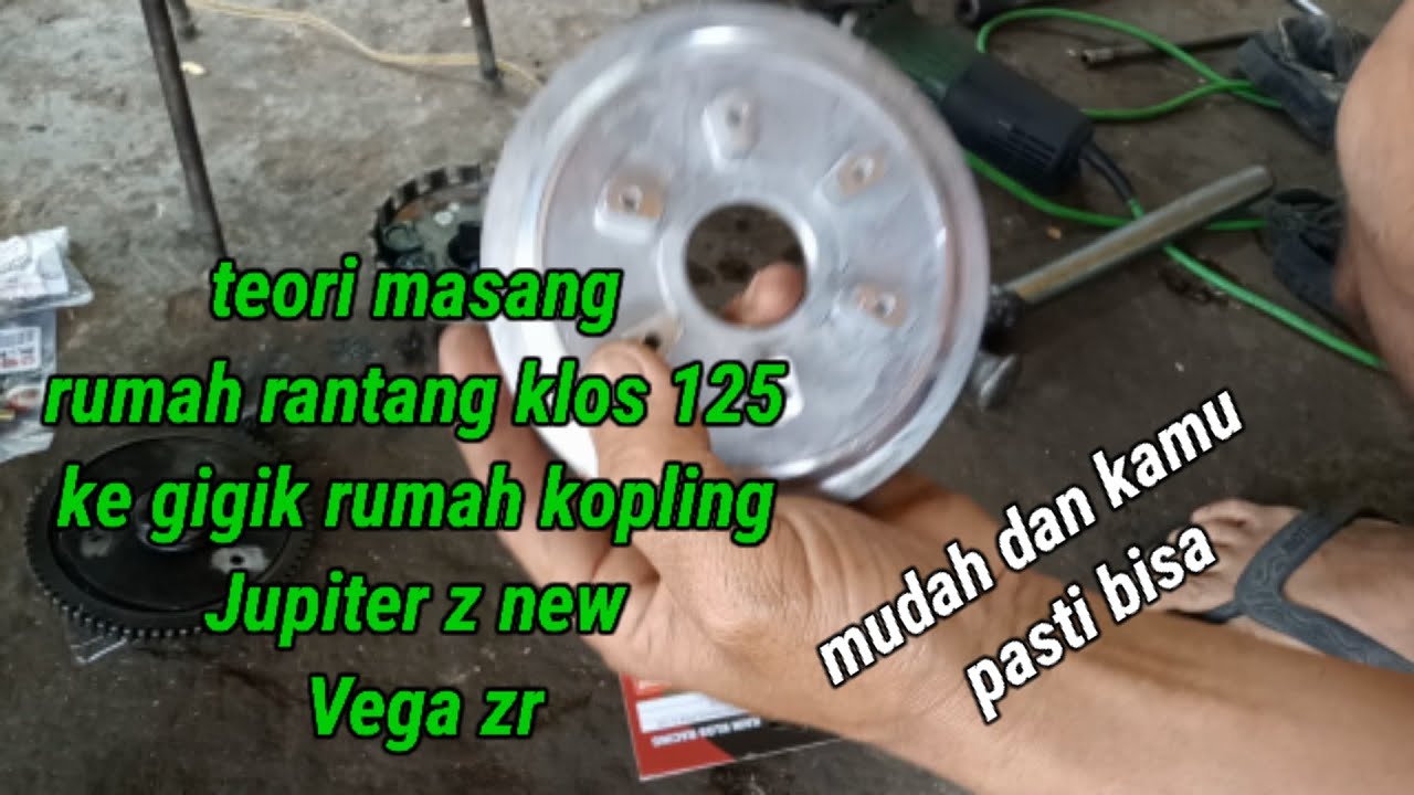 Pasang rantang klos 125 ke gigik rumah kopling jupiter z new/Vega zr part 1 @Wijaya Channel