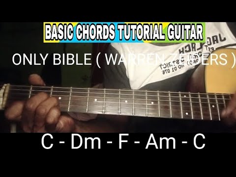 ONLY BIBLE ( WARREN ZEIDERS ) BASIC CHORDS TUTORIAL GUITAR - YouTube