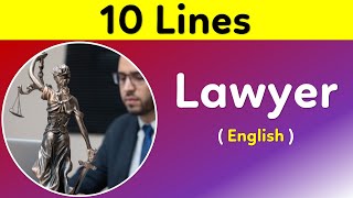 10 Lines about Lawyer in English | Few lines about lawyer | Few lines on Advocate