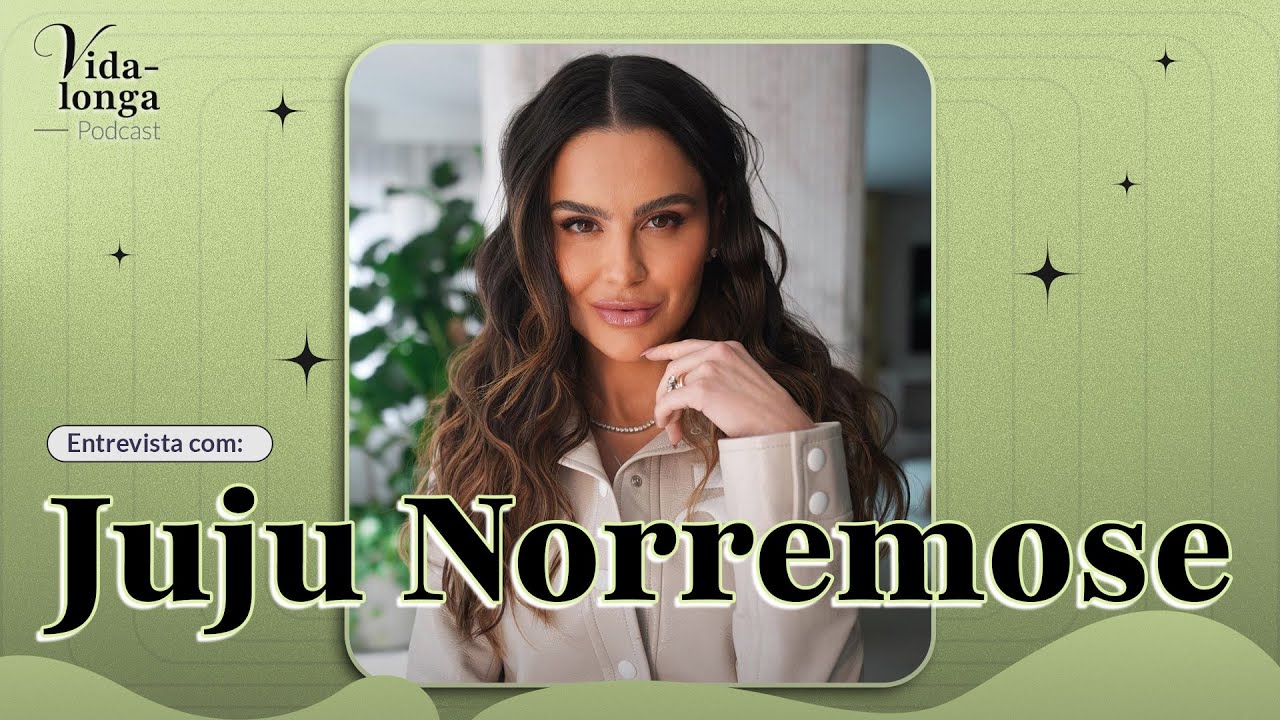 Disciplina, saúde e maternidade: a rotina real da Juju Norremose | VidaLonga Podcast #01