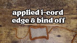 How to Knit an Applied I-cord Edge and Bind Off ✦ Knitting Tutorial