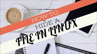 HOW TO HIDE A FILES OR FOLDERS IN LINUX.
